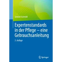 Springer Expertenstandards in der Pflege - eine Gebrauchsanleitung