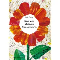 Gerstenberg Verlag Nur ein kleines Samenkorn: Eric Carle Classic
