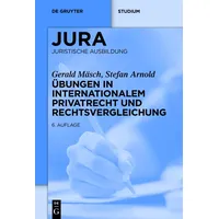 De Gruyter Übungen in Internationalem Privatrecht und Rechtsvergleichung