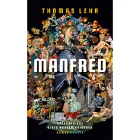 Carl Hanser Verlag Manfred - Bekenntnisse eines Außerirdischen