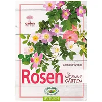 Cadmos Verlag Rosen für naturnahe Gärten