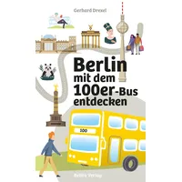 Bebra Verlag Berlin mit dem 100er-Bus entdecken