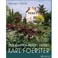 Prestel Der Garten meines Vaters Karl Foerster