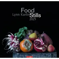 Weingarten Food Stills - Lynn Karlin Kalender 2025: Fotokunst-Kalender,