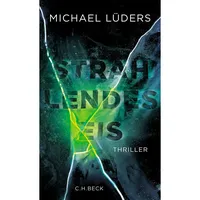 C.H. Beck Verlag Strahlendes Eis