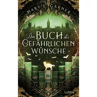 Lübbe Das Buch der gefährlichen Wünsche