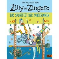 Julius Beltz Zilly und Zingaro. Das Sportfest der Zauberinnen