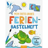ArsEdition Bastelhefte: Mein erstes großes Ferien-Bastelheft