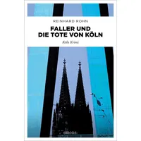 Emons Verlag Faller und die Tote von Köln