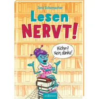 ArsEdition Lesen NERVT! – Bücher? Nein, danke!