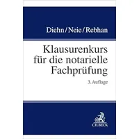 C.H. Beck Verlag Klausurenkurs für die notarielle Fachprüfung