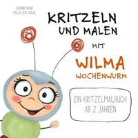 Books on Demand Kritzeln und Malen mit Wilma Wochenwurm: