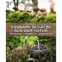 Heel Essbare Schätze aus der Natur: Erkennen – Sammeln