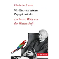 C.H. Beck Verlag Was Einstein seinem Papagei erzählte