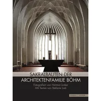 Schnell & Steiner Sakralbauten der Architektenfamilie Böhm