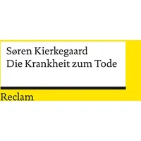 Reclam, Philipp Die Krankheit zum Tode