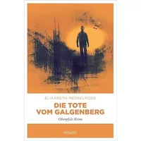 Emons Verlag Die Tote vom Galgenberg