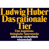 Suhrkamp Das rationale Tier: Eine kognitionsbiologische Spurensuche Suhrkamp taschenbuch