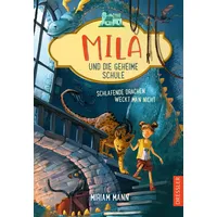 Dressler Verlag Schlafende Drachen weckt man nicht / Mila