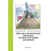 Diogenes Verlag AG Wie der Maulwurf beinahe in der