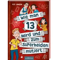 ArsEdition Wie man 13 wird und zum Superhelden mutiert