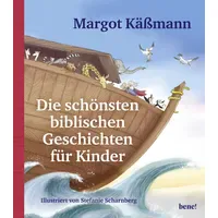 Bene! Die schönsten biblischen Geschichten für Kinder