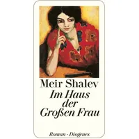 Diogenes Verlag AG Im Haus der Großen Frau