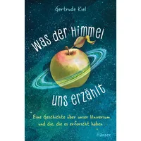 Carl Hanser Verlag Was der Himmel uns erzählt