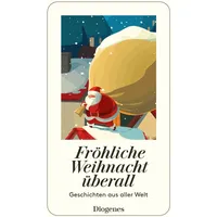 Diogenes Verlag AG Fröhliche Weihnacht überall