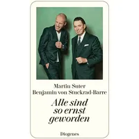 Diogenes Verlag AG Alle sind so ernst geworden