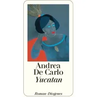 Diogenes Verlag AG Yucatan