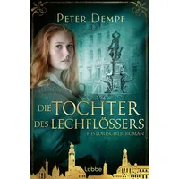 Lübbe Die Tochter des Lechflößers