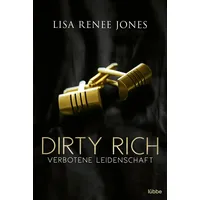 Lübbe Dirty Rich – Verbotene Leidenschaft