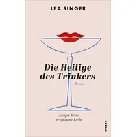Kampa Verlag Die Heilige des Trinkers