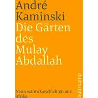 Suhrkamp Die Gärten des Mulay Abdallah