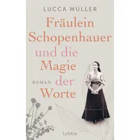 Lübbe Fräulein Schopenhauer und die Magie der Worte