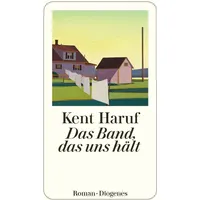 Diogenes Verlag AG Das Band, das uns hält