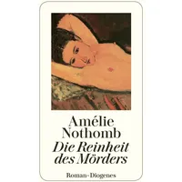 Diogenes Verlag AG Die Reinheit des Mörders