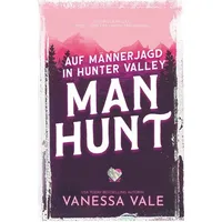 Tolino media Auf Männerjagd in Hunter Valley: Man Hunt