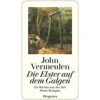 Diogenes Verlag AG Die Elster auf dem Galgen