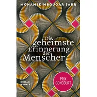 Carl Hanser Verlag Die geheimste Erinnerung der Menschen