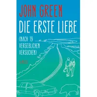 Carl Hanser Verlag Die erste Liebe (nach 19 vergeblichen
