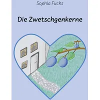 Tolino media GmbH & Co. KG Die Zwetschgenkerne
