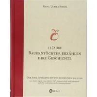 Landwirtschaftsverlag 15 Jahre Bauerntöchter erzählen ihre Geschichte