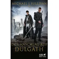 Klett Cotta Der Anschlag auf Dulgath (Riyria-Chroniken, Bd. 3)