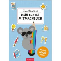 ArsEdition Zum Schulstart – Mein buntes Mitmachbuch