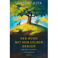 Carl Hanser Verlag Der Hund mit dem gelben Herzen