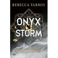 Dtv Onyx Storm – Flammengeküsst - Rebecca Yarros Gebundenes