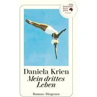 Diogenes Verlag AG Mein drittes Leben