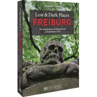 Bruckmann Verlag Lost & Dark Places Freiburg